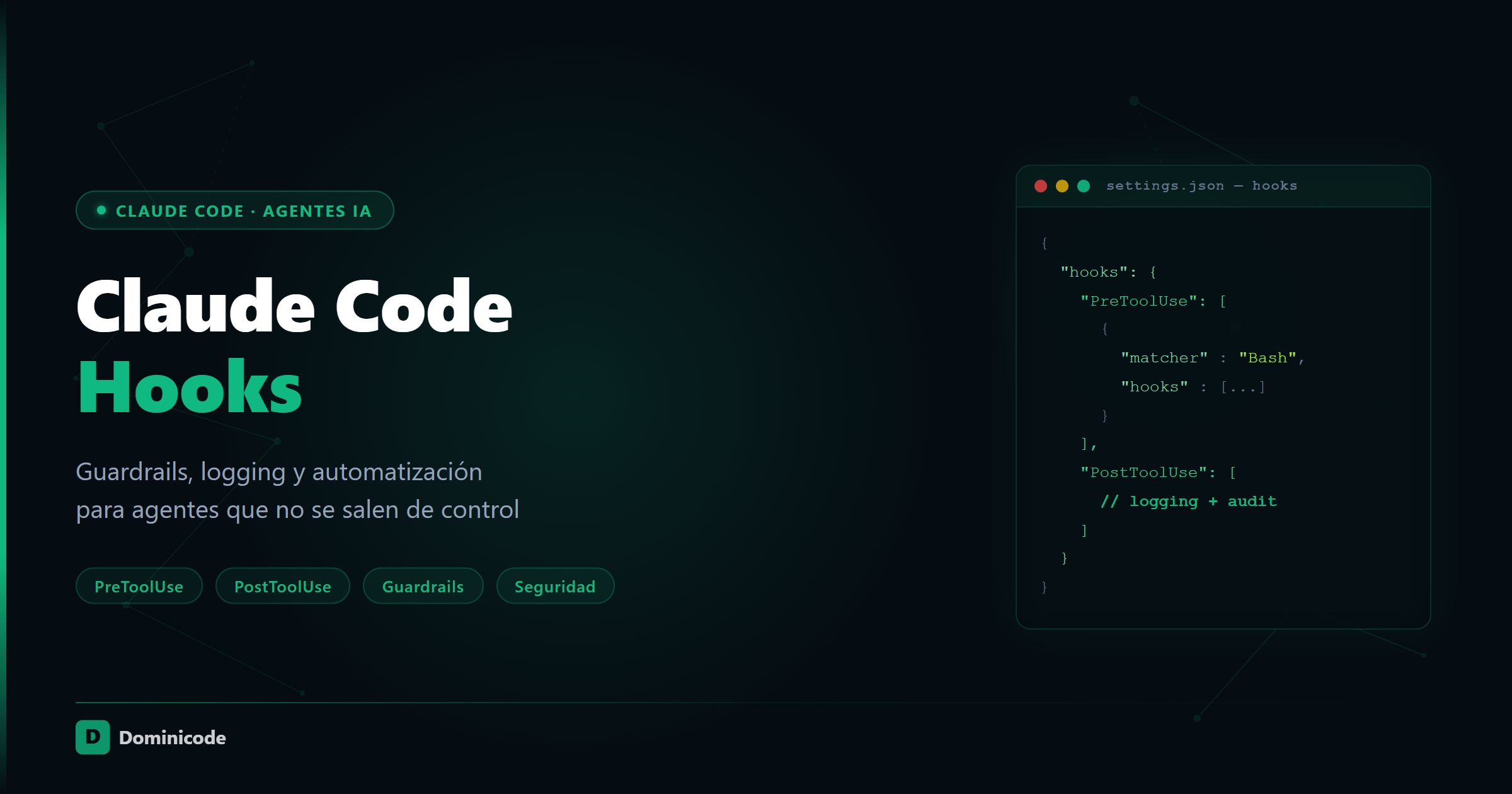 Claude Code hooks guardrails y automatización — Dominicode