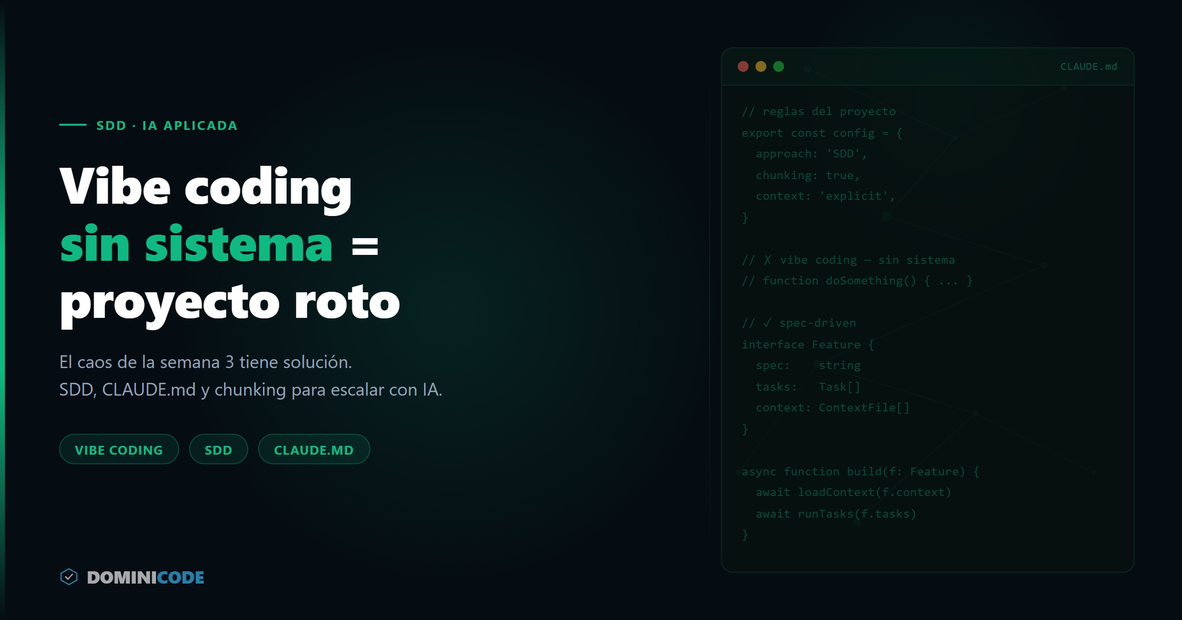 Vibe coding sin sistema: por qué tu proyecto con IA se rompe
