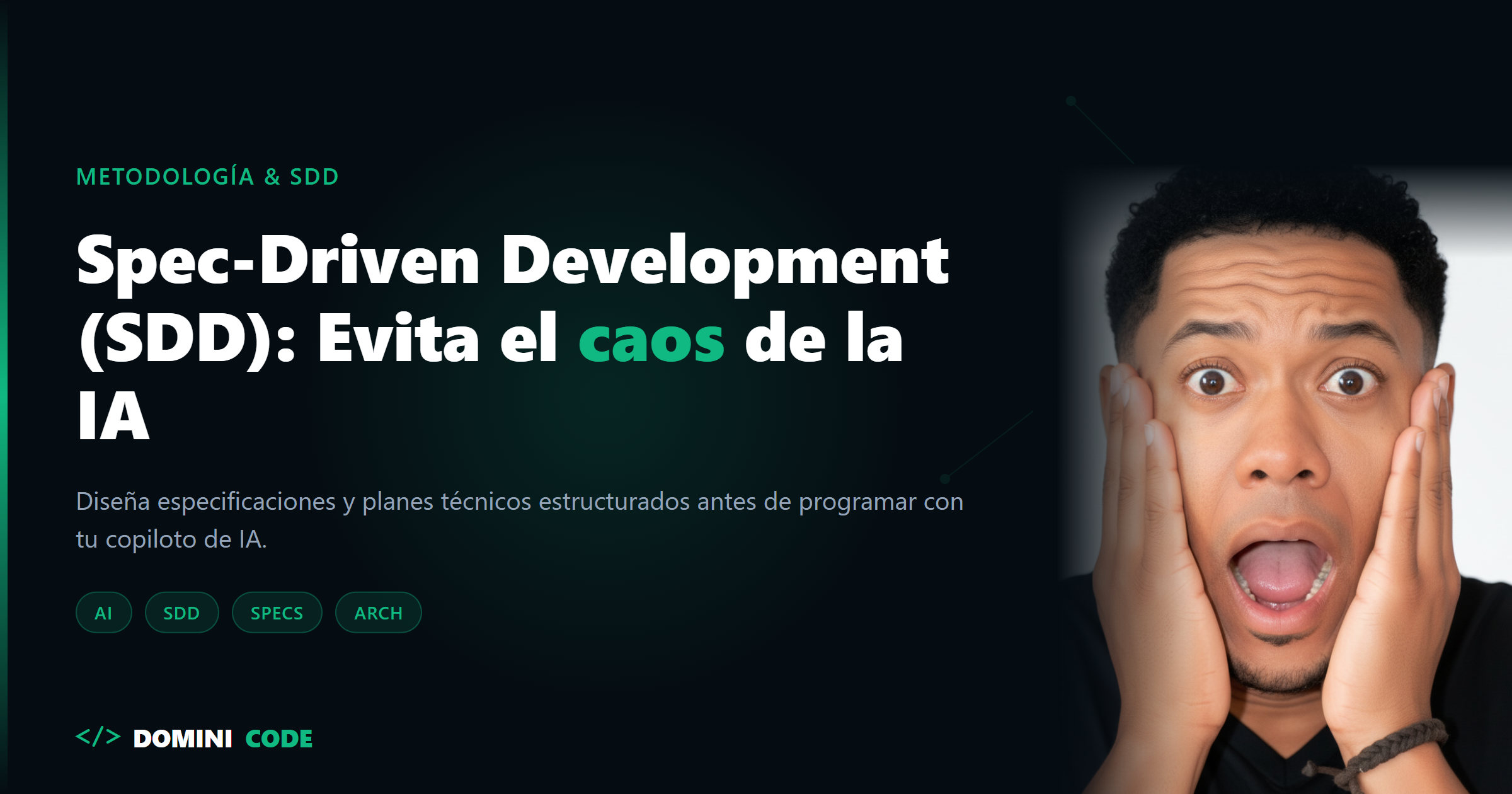 Spec-Driven Development (SDD): Evita el caos de la IA