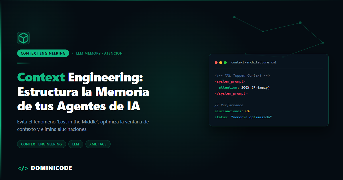 Context Engineering: Cómo estructurar la memoria de tus agentes de IA para eliminar alucinaciones