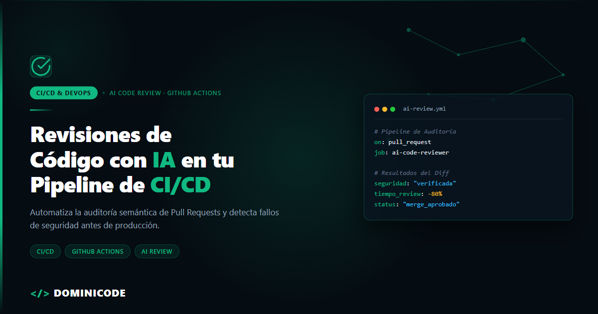Cómo integrar revisiones de código automáticas con IA en tu pipeline de CI/CD